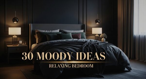 30 Moody Bedroom Ideas for a Relaxing Vibe